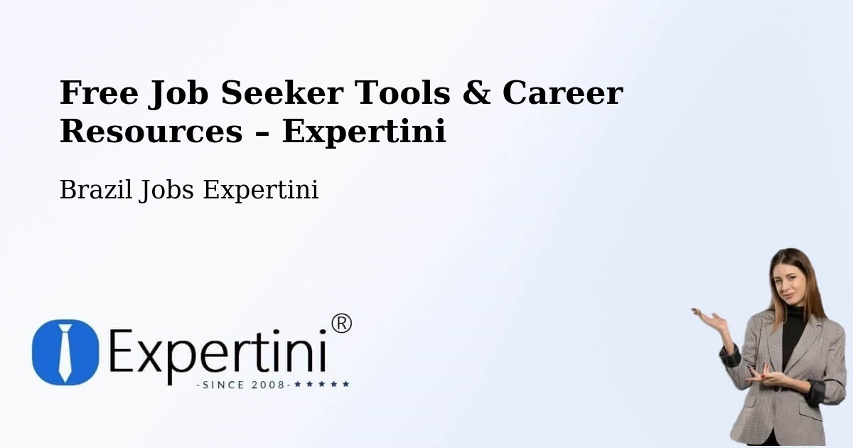 Free Job Seeker Tools & Career Resources – Erechim - Erechim, Brazil Jobs Expertini