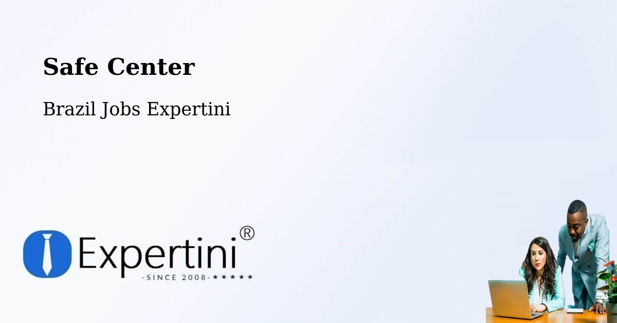 Safety Center – Erechim - Brazil Jobs Expertini